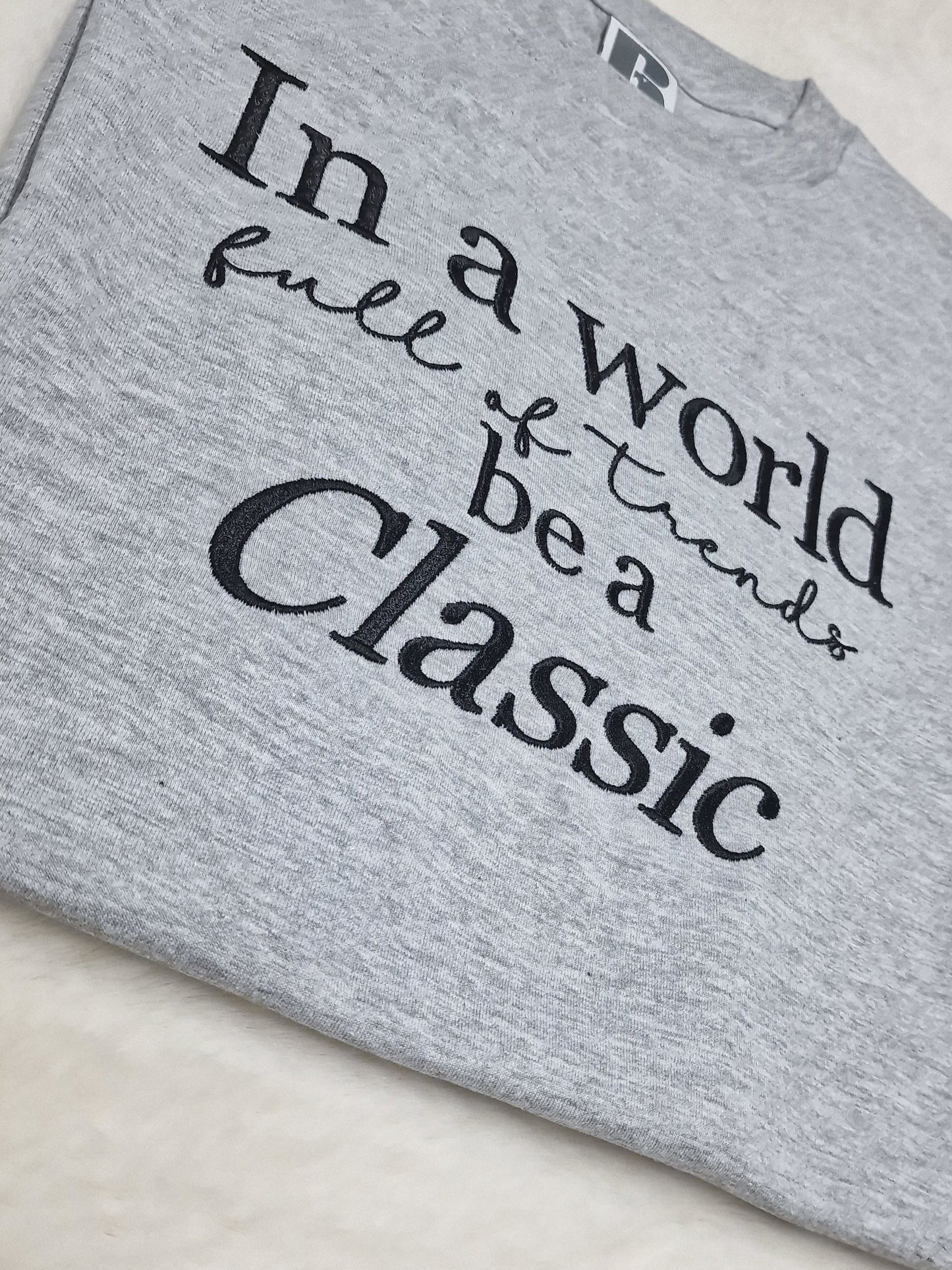 In a world full of trends be a classic T-shirt