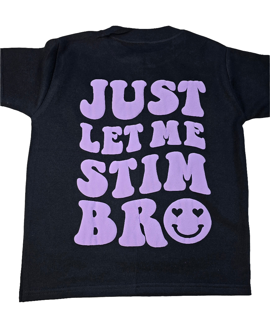 Just let me Stim bro T-shirt
