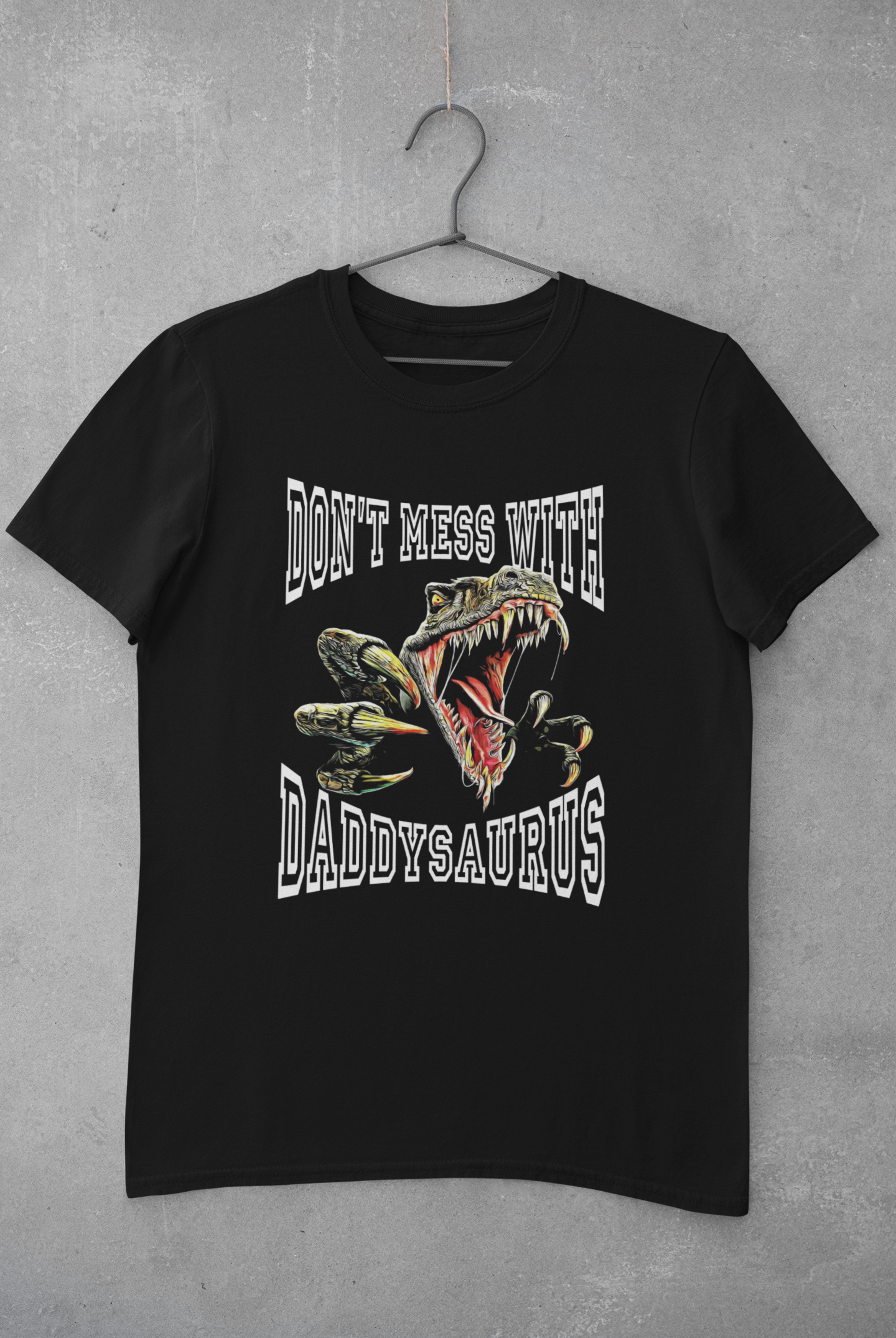 Don't Mess with Daddysaurus