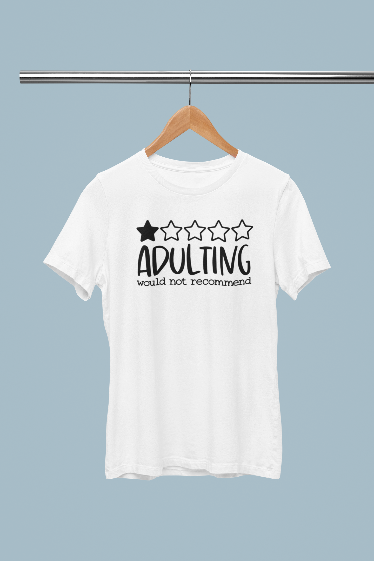 Adulting would not recommend T-shirt