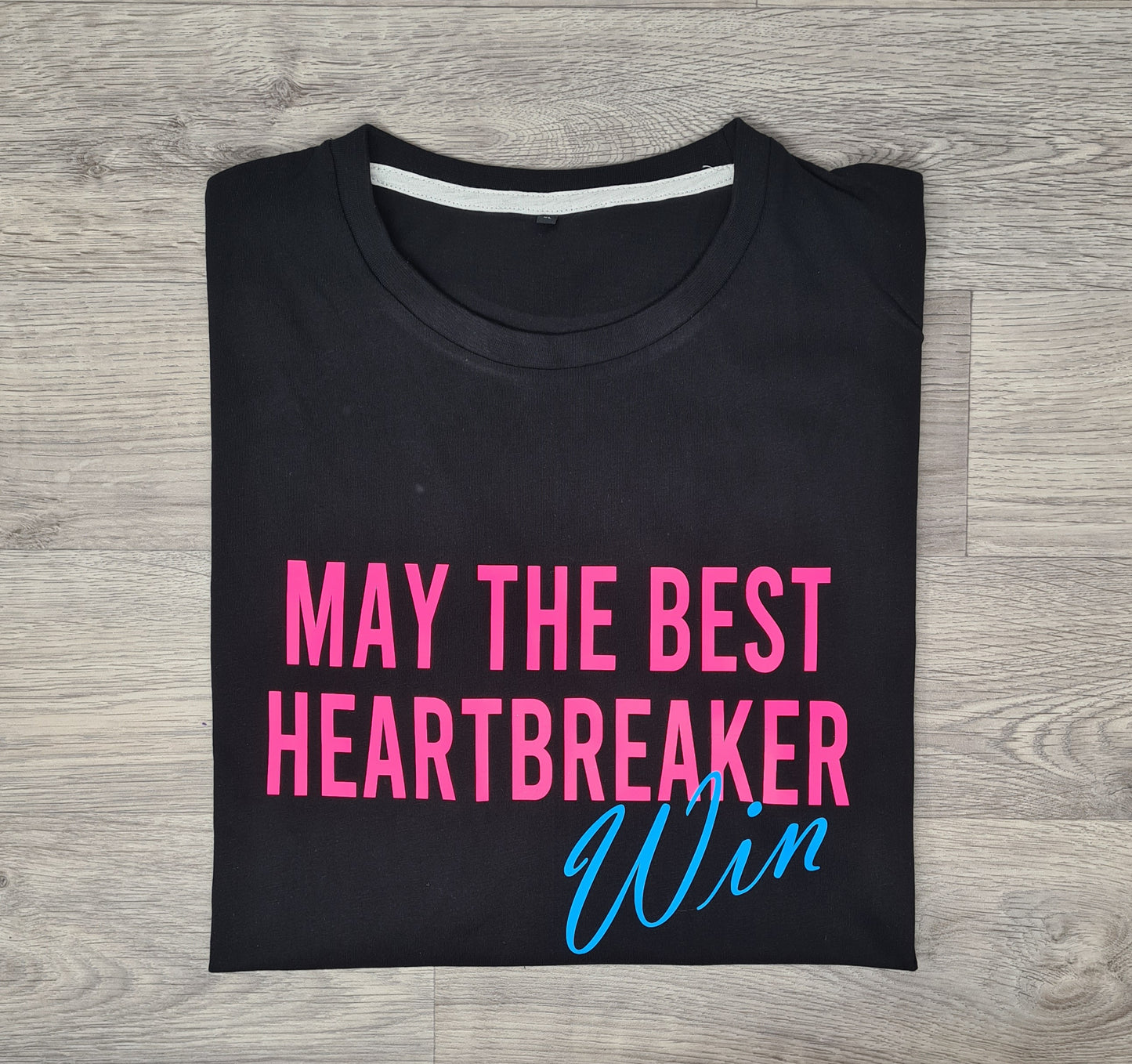 May the best heartbreaker win Tee