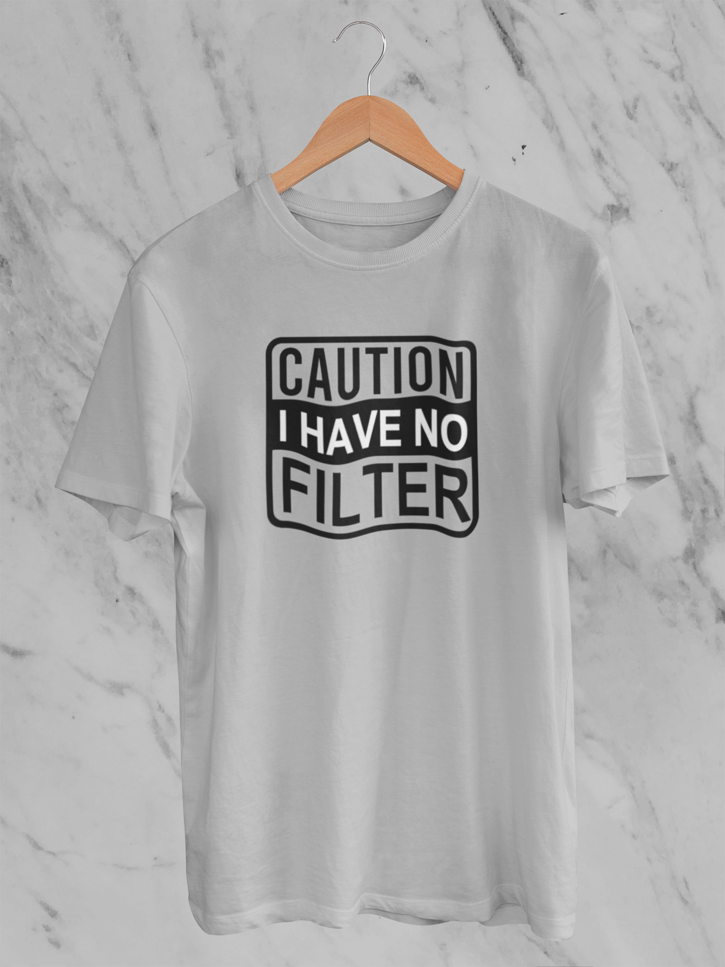 Caution I have no filter Tee