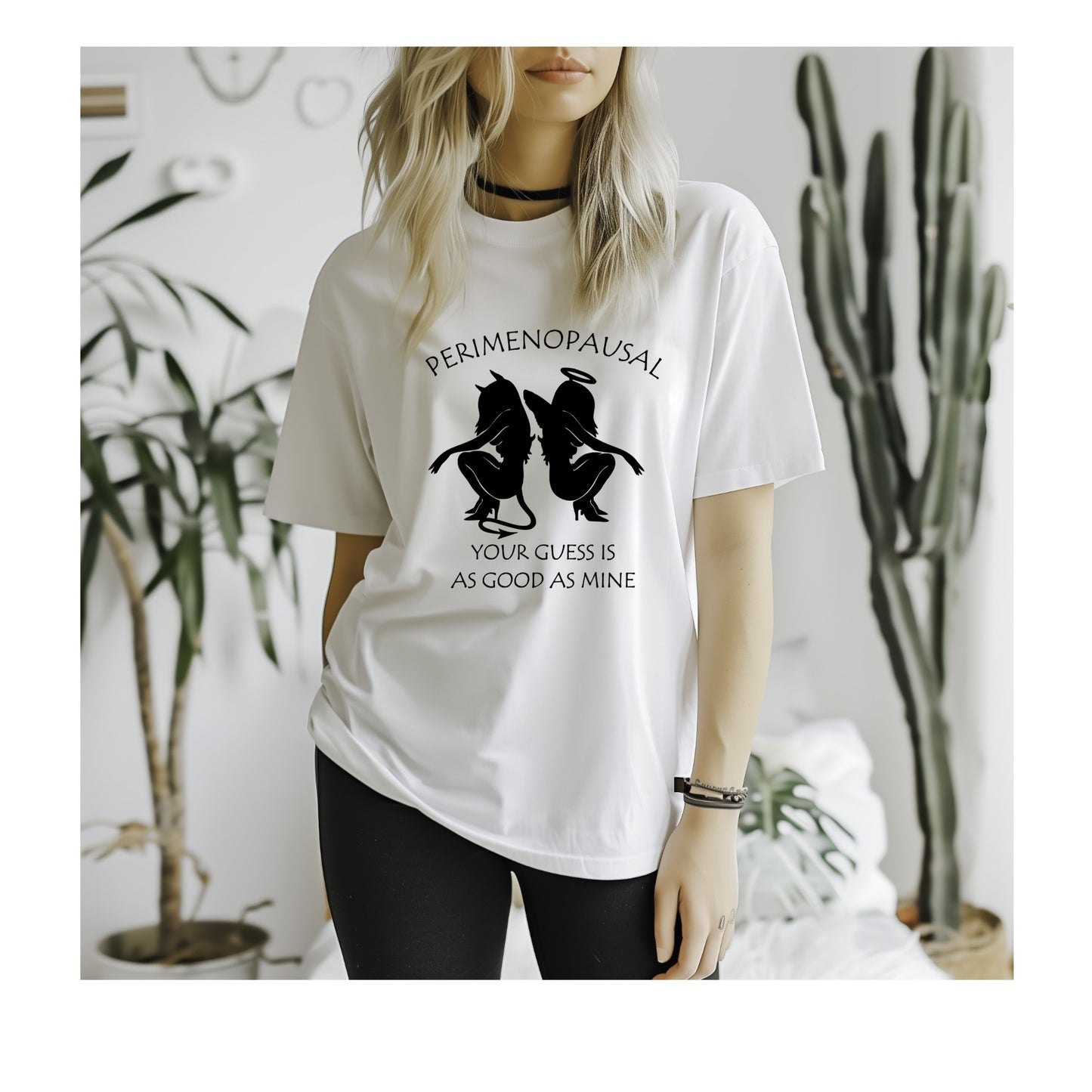 Perimenopausal, your guess is as good as mine Tee