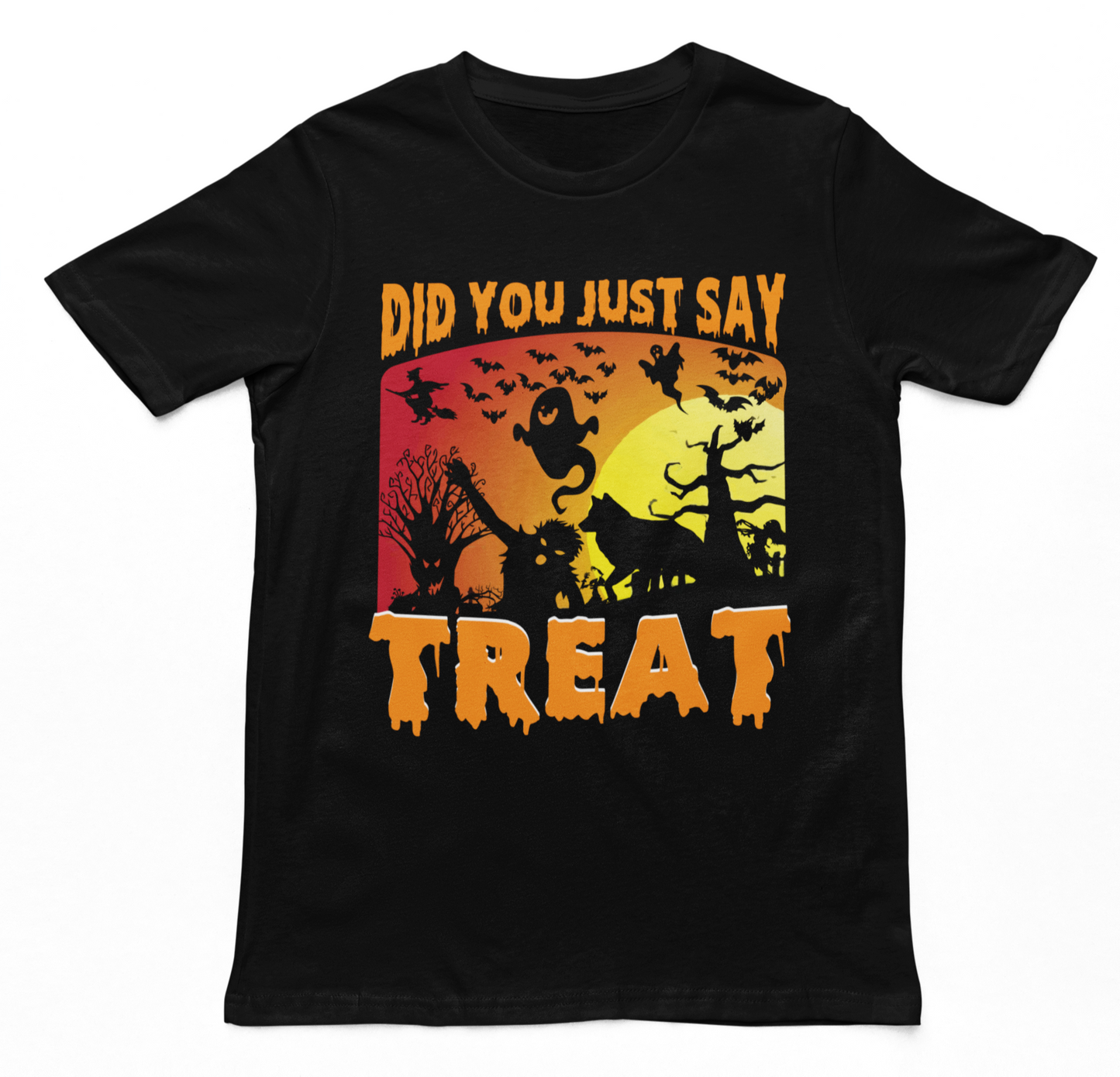 Did you just say treat halloween T-shirt
